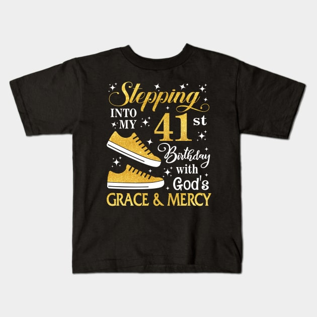 Stepping Into My 41st Birthday With God's Grace & Mercy Bday Kids T-Shirt by MaxACarter